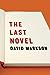 The Last Novel by David Markson