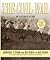 The Civil War by Geoffrey C. Ward