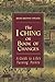 The I Ching or Book of Changes: A Guide to Life's Turning Points (The Essential Wisdom Library)