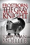 The Gray Knight (Frostborn, #1)