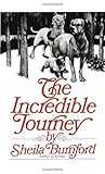 The Incredible Journey by Sheila Burnford