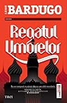 Regatul umbrelor by Leigh Bardugo