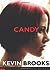 Candy by Kevin Brooks