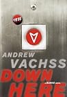 Down Here by Andrew Vachss