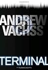 Terminal by Andrew Vachss