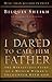 I Dared to Call Him Father by Bilquis Sheikh