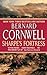 Sharpe's Fortress by Bernard Cornwell