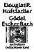 Gödel, Escher, Bach by Douglas R. Hofstadter