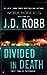 Divided in Death by J.D. Robb