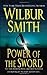 Power of the Sword by Wilbur Smith