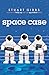 Space Case by Stuart Gibbs