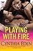 Playing With Fire (Phoenix Fire, #3)