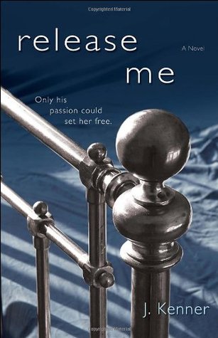 Release Me by J. Kenner