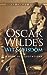 Wit & Wisdom by Oscar Wilde