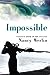 Impossible (Impossible, #1)