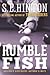 Rumble Fish by S.E. Hinton