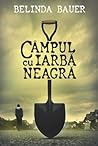 Campul cu iarba neagra by Belinda Bauer