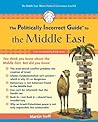 The Politically Incorrect Guide to the Middle East by Martin Sieff