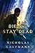 Die and Stay Dead (Trent, #2)