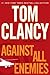 Against All Enemies by Tom Clancy