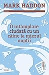 O întâmplare ciudată cu un câine la miezul nopţii by Mark Haddon