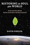 Restoring the Soul of the World by David Fideler