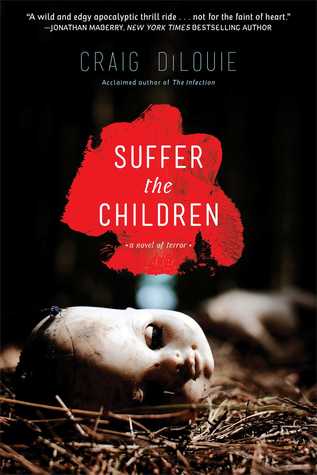 Suffer the Children by Craig DiLouie