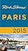 Rick Steves Paris 2015 by Rick Steves