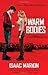 Warm Bodies (Warm Bodies, #1)