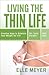 Living the Thin Life: Weight Maintenance Tips & Strategies for Life