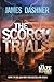 The Scorch Trials by James Dashner