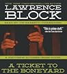 A Ticket to the Boneyard by Lawrence Block