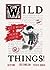 Wild Things! Acts of Mischi...