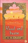 Blood Red Horse by K.M. Grant