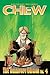 Chew: The Omnivore Edition,...