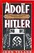 Adolf Hitler by John  Toland