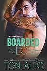 Boarded by Love by Toni Aleo