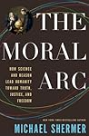 The Moral Arc by Michael Shermer