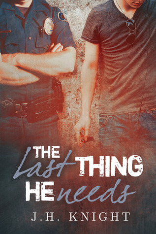 The Last Thing He Needs by J.H. Knight