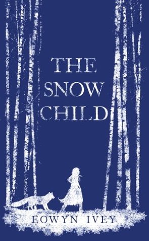 The Snow Child by Eowyn Ivey