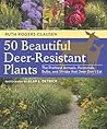 50 Beautiful Deer-Resistant Plants by Ruth Rogers Clausen