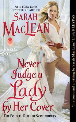 Never Judge a Lady by Her Cover by Sarah MacLean