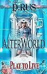 AlterWorld by D. Rus