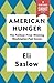 American Hunger: The Pulitzer Prize-Winning Washington Post Series (A Vintage Short)