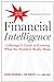 Financial Intelligence: A Manager's Guide to Knowing What the Numbers Really Mean