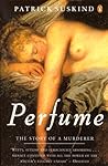 Perfume by Patrick Süskind