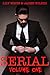 Serial, Volume One (Serial, #1)