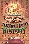 Uncle John's Bathroom Reader Plunges into History Again by Bathroom Readers' Institute