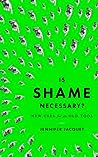 Is Shame Necessary? by Jennifer Jacquet