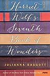 Harriet Wolf's Seventh Book of Wonders by Julianna Baggott